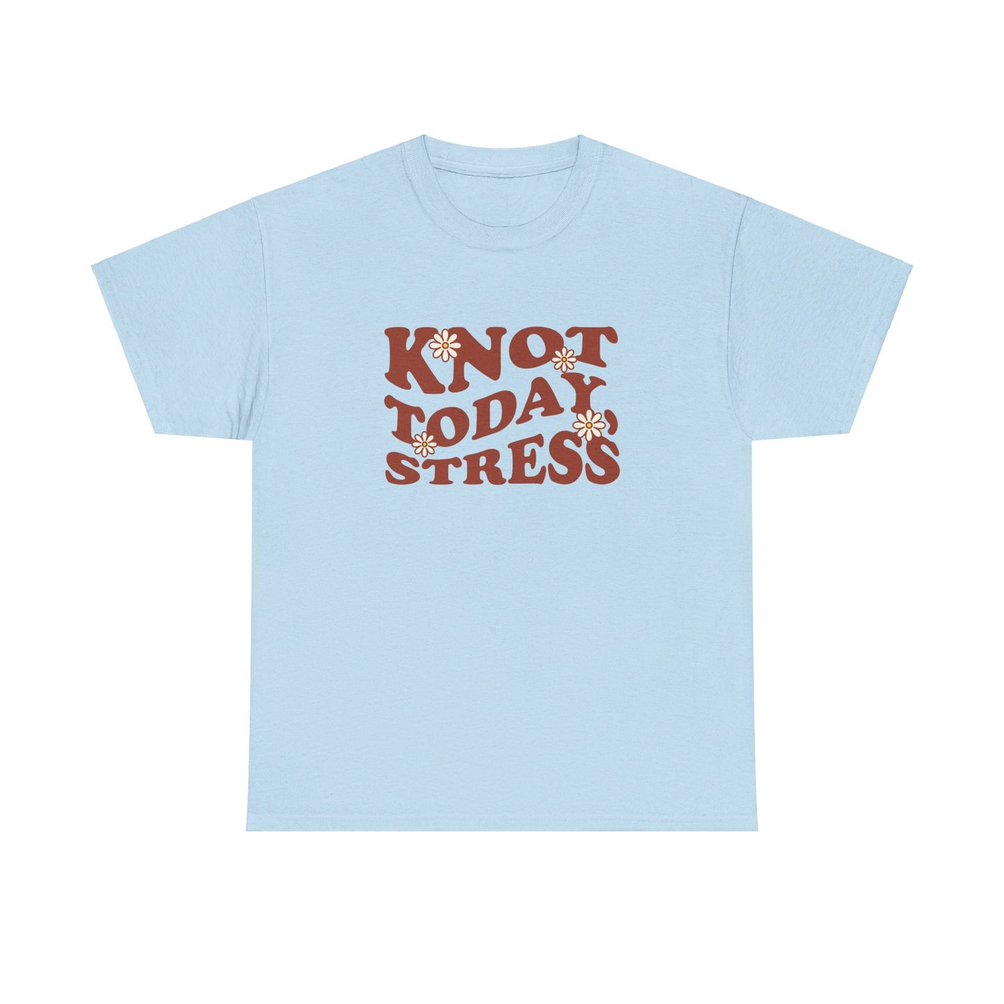 Knot Today, Stress
